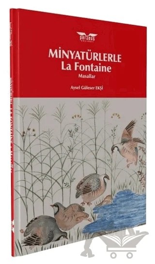 Minyatürlerle La Fontaine – Aysel Güleser Ekşi – Perseus kitap kapağı