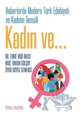 Haberlerde Modern Türk Edebiyatı ve Kadının Temsili