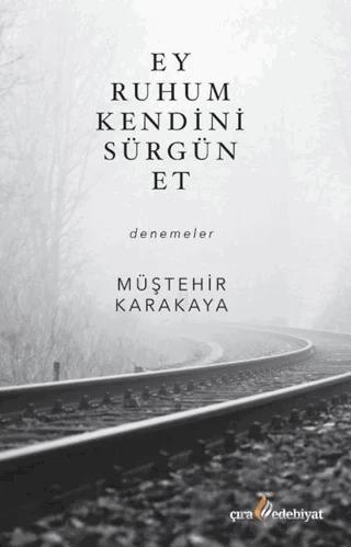 Ey Ruhum Kendini Sürgün Et