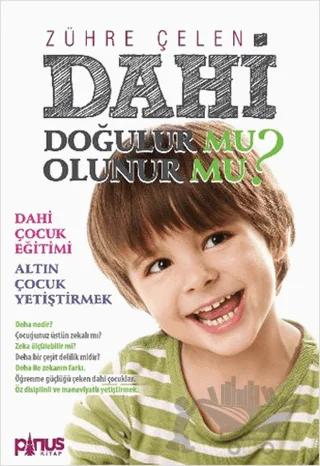 Dahi Doğulur mu? Olunur mu?