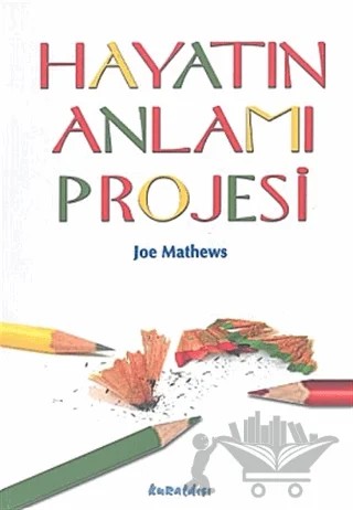Hayatın Anlamı Projesi – Joe Mathews – Kuraldışı Yayınevi kitap kapağı