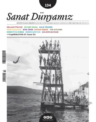 Sanat Dünyamız İki Aylık Kültür ve Sanat Dergisi Sayı: 134