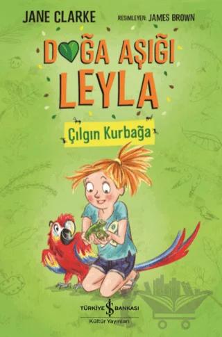Çılgın Kurbağa - Doğa Aşığı Leyla