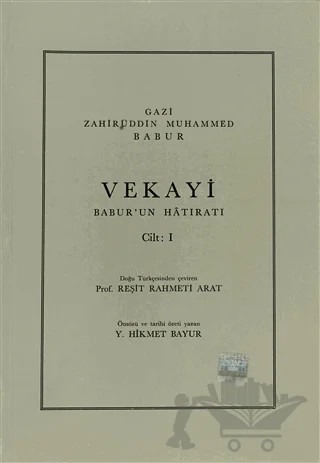 Vekayi Babur'un Hatıratı Cilt: 1 – Gazi Zahireddin Muhammed Babur – Türk Tarih Kurumu Yayınları kitap kapağı