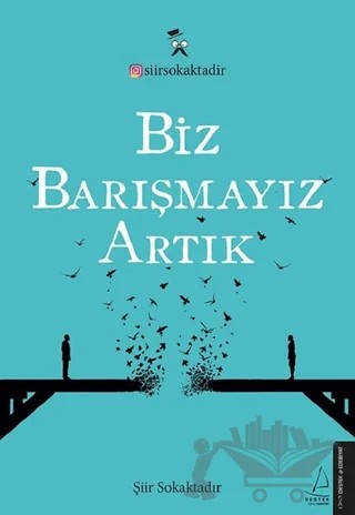 Biz Barışmayız Artık – Şiir Sokaktadır – Destek Yayınları kitap kapağı
