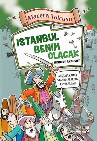 Macera Yolcusu - İstanbul Benim Olacak