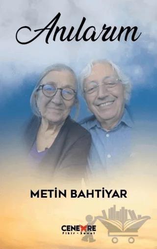 Anılarım – Metin Bahtiyar – Cenevre Fikir Sanat kitap kapağı