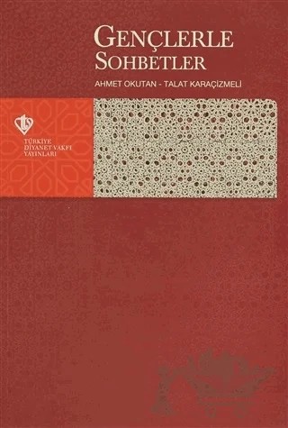 Gençlerle Sohbetler – Ahmet Okutan, Talat Karaçizmeli – Türkiye Diyanet Vakfı Yayınları kitap kapağı