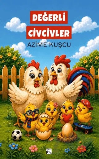 Değerli Civcivler – Azime Kuşcu – Alaska Yayınevi kitap kapağı