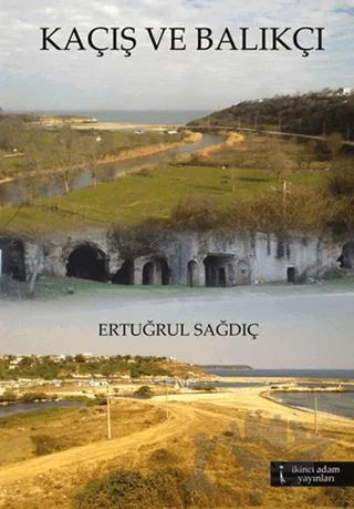 Kaçış ve Balıkçı