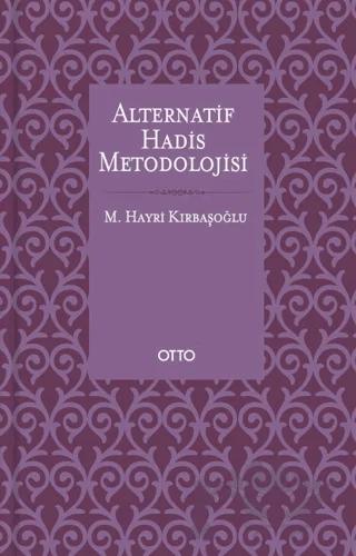 Alternatif Hadis Metodolojisi (Ciltli)