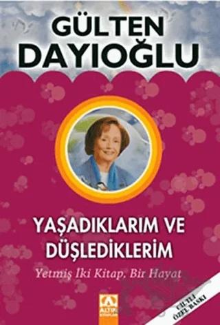 Yaşadıklarım ve Düşlediklerim