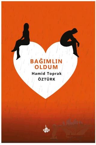 Bağımlın Oldum