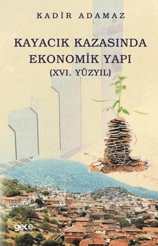 Kayacık Kazasında Ekonomik Yapı (16. Yüzyıl)