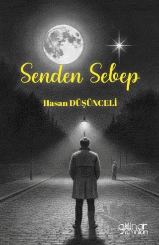 Senden Sebep – Hasan Düşünceli – Gülnar Yayınları kitap kapağı