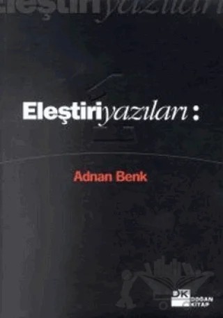 Eleştiri Yazıları 1 - 2 – Adnan Benk – Doğan Kitap kitap kapağı