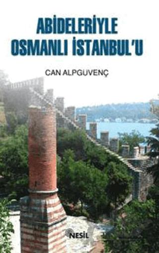 Abideleriyle Osmanlı İstanbul’u