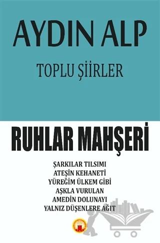 Toplu Şiirler - Ruhlar Mahşeri
