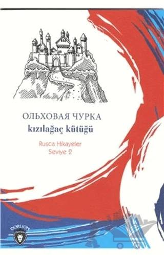 Kızılağaç Kütüğü Rusça Hikayeler Seviye 2