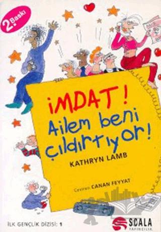 İmdat! Ailem Beni Çıldırtıyor!