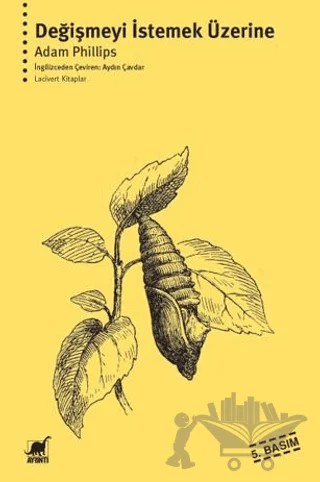 Değişmeyi İstemek Üzerine – Adam Phillips – Ayrıntı Yayınları kitap kapağı