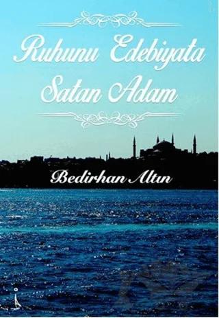 Ruhunu Edebiyata Satan Adam