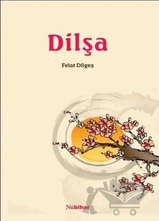Dilşa – Felat Dilgeş – Nubihar Yayınları kitap kapağı
