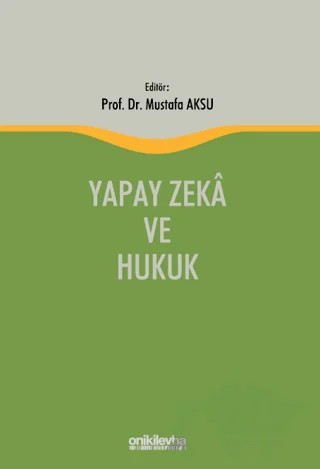 Yapay Zeka ve Hukuk – Mustafa Aksu – On İki Levha Yayınları kitap kapağı