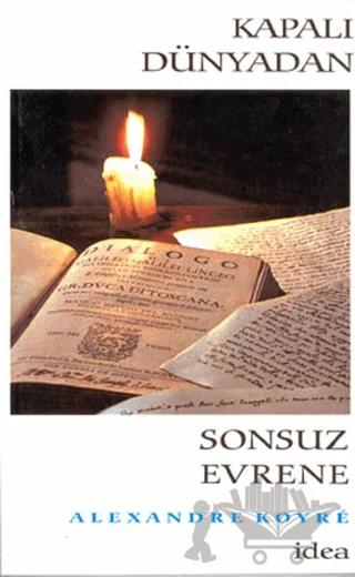 Kapalı Dünyadan Sonsuz Evrene