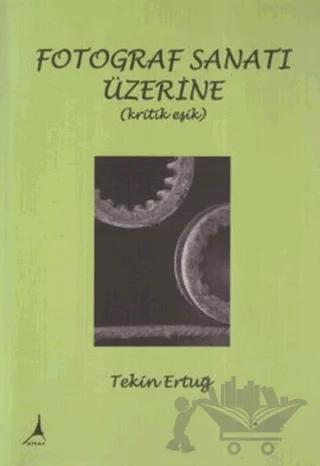Fotograf Sanatı Üzerine (Kritik Eşik)