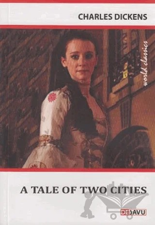 A Tale of Two Cities – Charles Dickens – Dejavu Publishing kitap kapağı