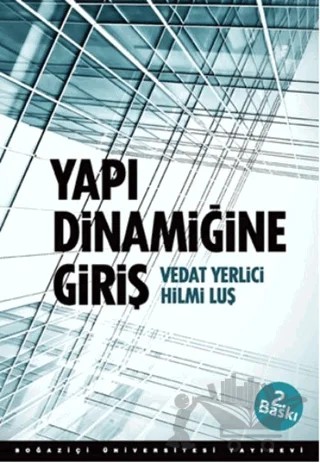 Yapı Dinamiğine Giriş – Hilmi Luş, Vedat Yerlici – Boğaziçi Üniversitesi Yayınevi kitap kapağı