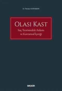 Olası Kast Suç Teorisindeki Anlamı Ve Kavramsal İçeriği
