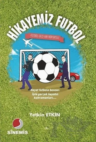 Hikayemiz Futbol – Yetkin Etkin – Sinemis Yayınları kitap kapağı