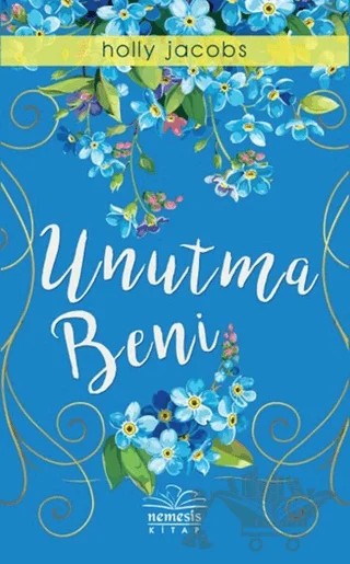 Unutma Beni – Holly Jacobs – Nemesis Kitap kitap kapağı