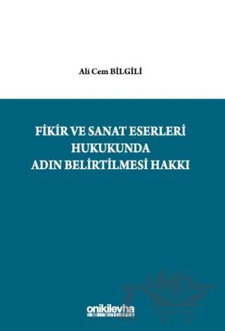 Fikir ve Sanat Eserleri Hukukunda Adın Belirtilmesi Hakkı