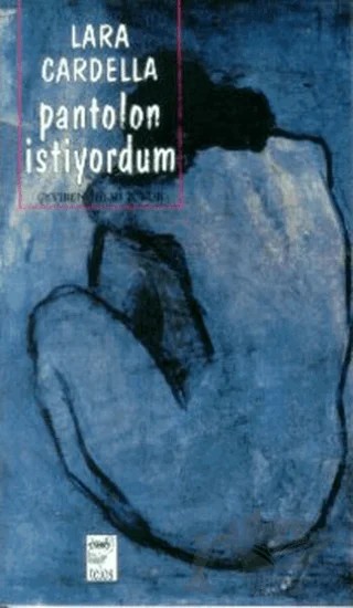Pantolon İstiyordum 1 – Lara Cardella – Telos Yayıncılık kitap kapağı
