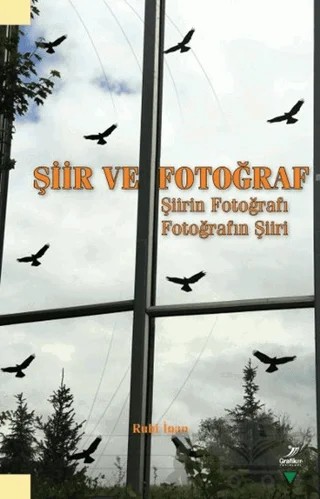 Şiir ve Fotoğraf Şiirin Fotoğrafı Fotoğrafın Şiiri – Ruhi İnan – Grafiker Yayınları kitap kapağı