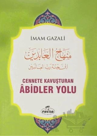 Cennete Kavuşturulan Abidler Yolu