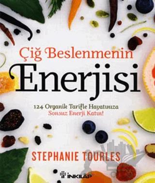 Çiğ Beslenmenin Enerjisi