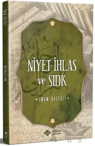 Niyet İhlas Ve Sıdk