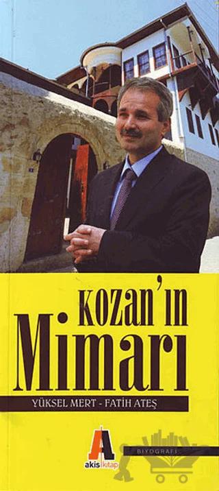 Kozan’ın Mimarı