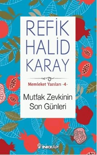 Memleket Yazıları 4: Mutfak Zevkinin Son Günleri