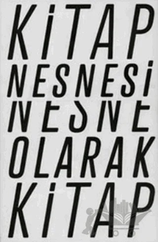 Kitap Nesnesi Nesne Olarak Kitap – Akın Nalça – Akın Nalça Kitapları kitap kapağı