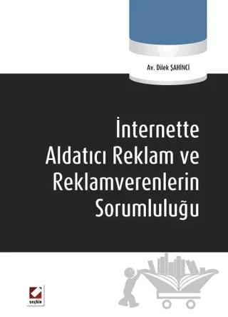 İnternette Aldatıcı Reklam ve Reklamverenlerin Sorumluluğu