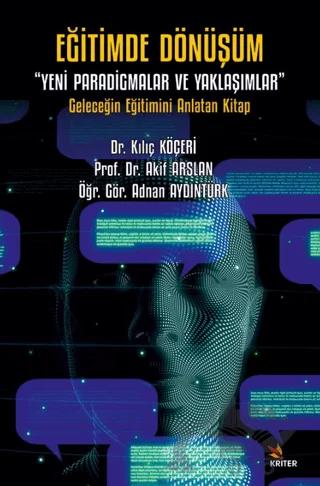Eğitimde Dönüşüm “Yeni Paradigmalar ve Yaklaşımlar”