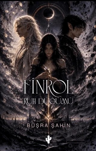 Finrol: Ruh Düğümü – Büşra Şahin – Kaktüs Sanat kitap kapağı