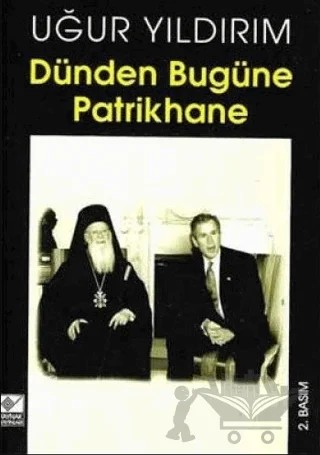 Dünden Bugüne Patrikhane – Uğur Yıldırım – Kaynak Yayınları kitap kapağı
