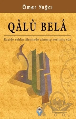 Qalu Bela – Ömer Yağcı – İşrak Yayınları kitap kapağı