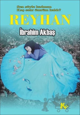 Reyhan – İbrahim Karabaş – Kil Yayınları kitap kapağı